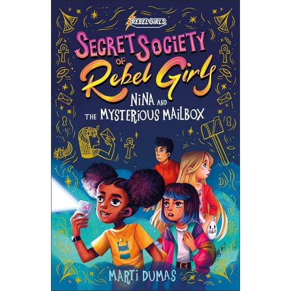 Secret Society of Rebel Girls Nina and the Mysterious Mailbox, (Hardcover)