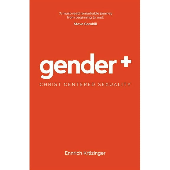 Gender Plus: Christ Centered Sexuality (Paperback)