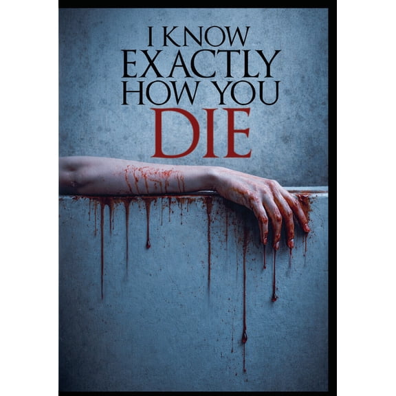 I Know Exactly How You Die