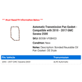 thumbnail image 2 of Automatic Transmission Pan Gasket - Compatible with 2010 - 2017 GMC Savana 2500 2011 2012 2013 2014 2015 2016, 2 of 2