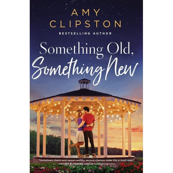 Something Old, Something New: A Sweet Contemporary Romance, (Paperback)