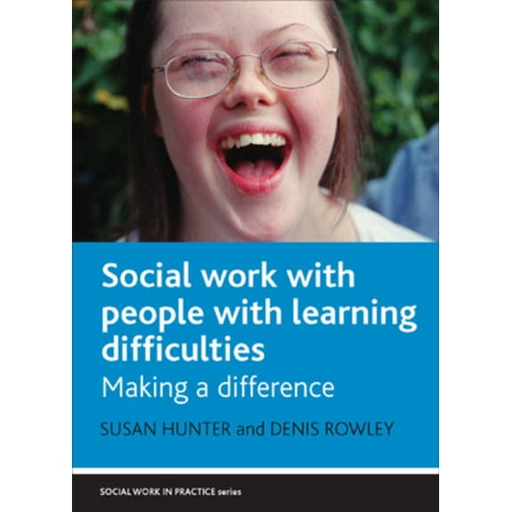 Social Work in Practice Social Work with People with Learning Difficulties: Making a Difference, (Hardcover)