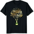 thumbnail image 2 of 100% Cotton Happy New Year Shirt With Champagne Bottle Design Black T-Shirt For Women Men Party Celebration Gift Wear, 2 of 5
