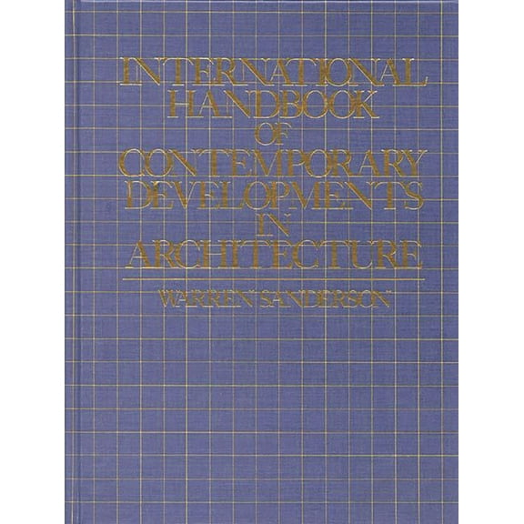 International Handbook of Contemporary Developments in Architecture, (Hardcover)