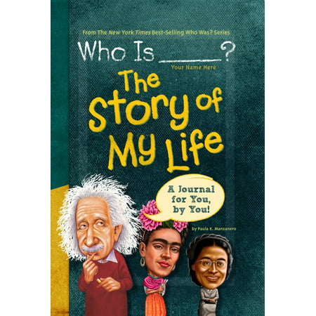 Who Is (Your Name Here)? : The Story of My Life