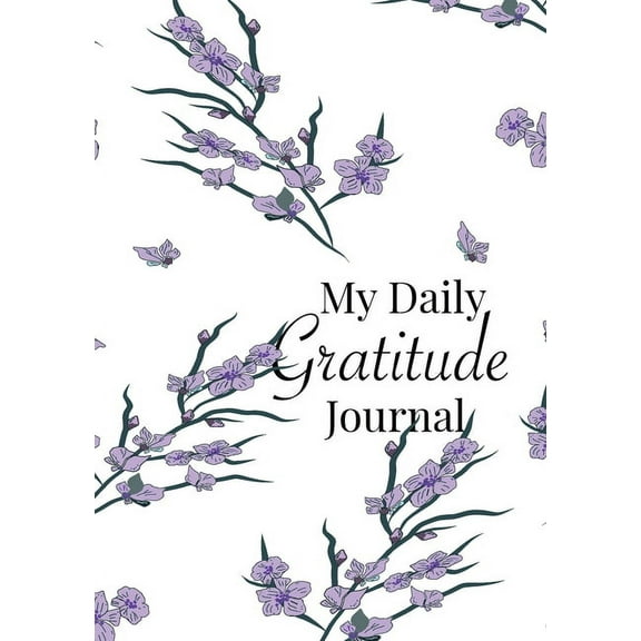 My Daily Gratitude Journal: A 52-Week Guide to Becoming Grateful, (Paperback)