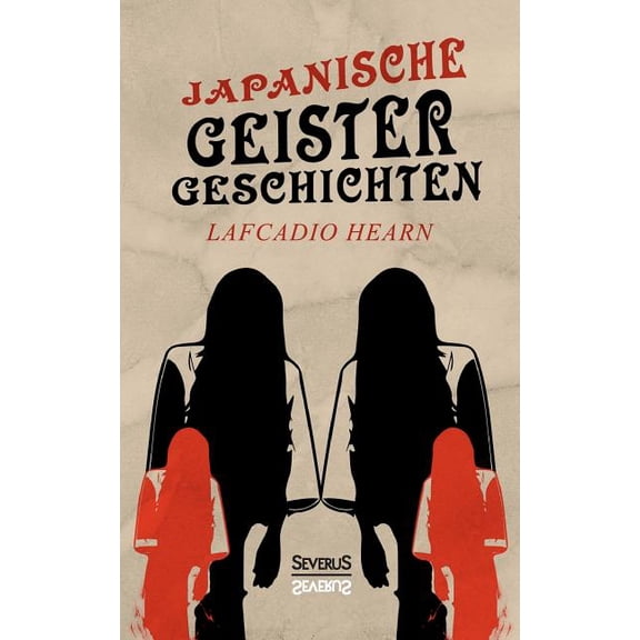 Japanische Geistergeschichten : übersetzt von Gustav Meyrink (Paperback)