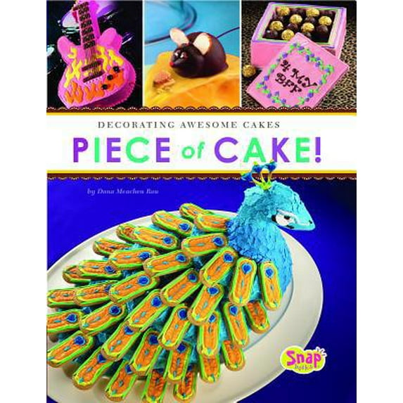 Pre-Owned Piece of Cake!: Decorating Awesome Cakes (Hardcover) 1429686189 9781429686181