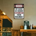 thumbnail image 5 of Man Cave Decor Bar Tin Signs Man Cave Sign Metal Garage Signs For Men Outdoor Bar Accessories Waring My Sense Of Humor Might Hurt Your Feelings Sign 8x12 Inches, 5 of 12