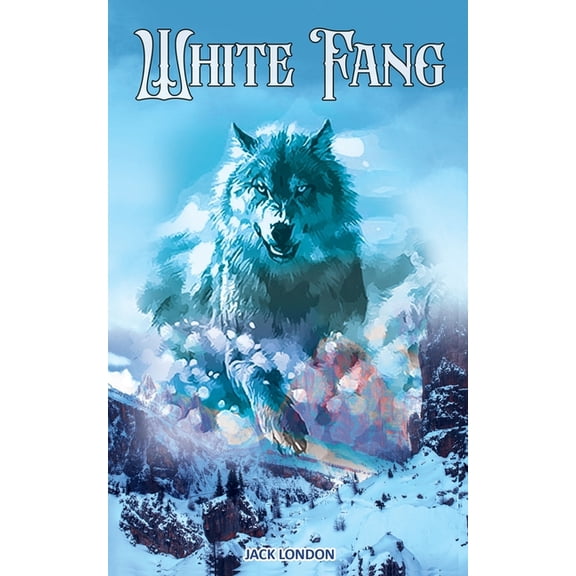 White Fang: The Brave & The Bold Wolf Dog, (Paperback)