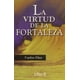 thumbnail image 1 of LA VIRTUD DE LA FORTALEZA TRILLAS CARLOS DIAZ HERNANDEZ, 1 of 2