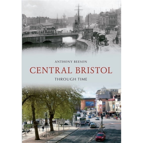 Through Time: Central Bristol Through Time (Paperback)