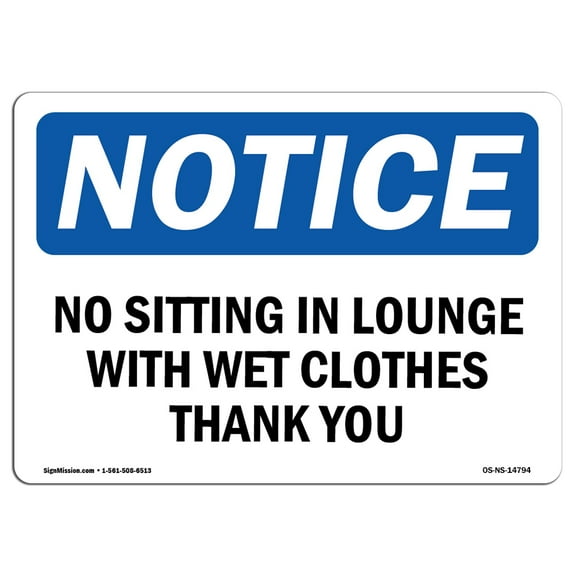 SignMission OS-NS-A-1824-L-14794 18 x 24 in. OSHA Notice Sign - No Sitting in Lounge with Wet Clothes Thank You