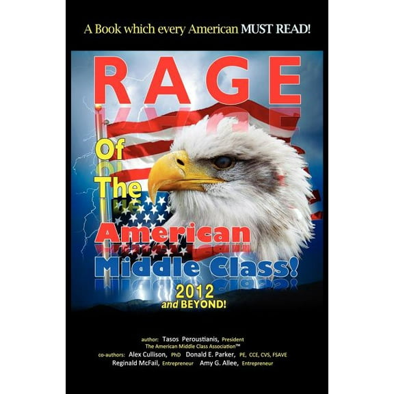 Rage of the American Middle Class, 2012 and Beyond, (Paperback)