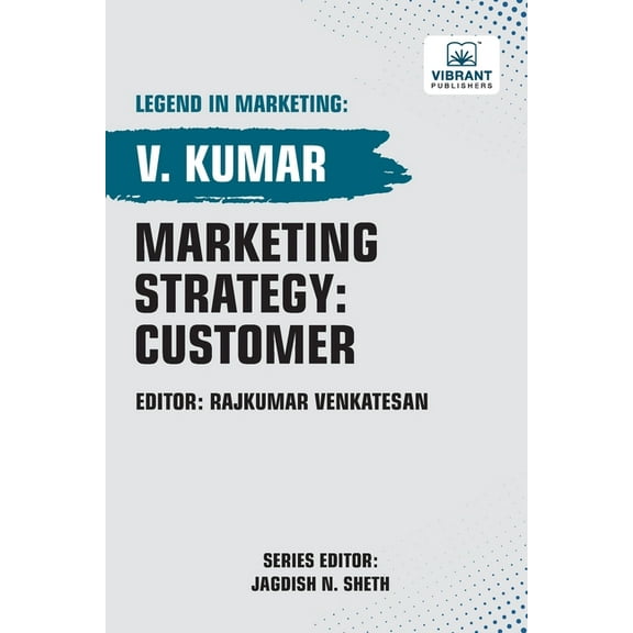 Marketing Strategy: Customer, (Paperback)