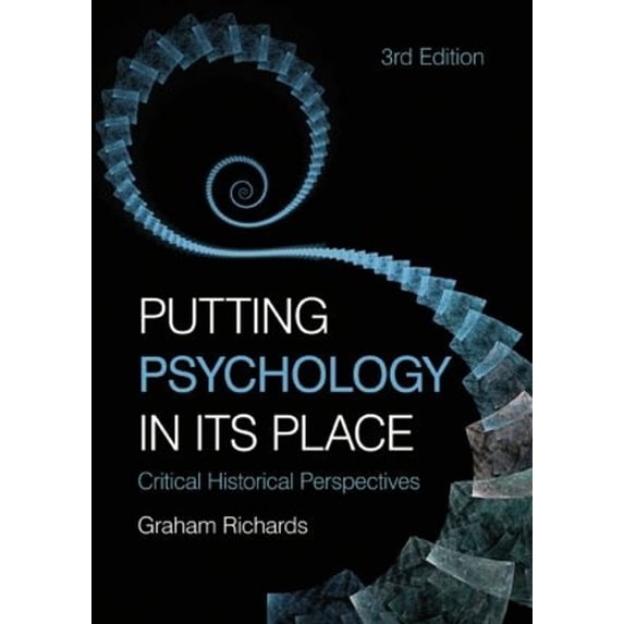 Pre-Owned Putting Psychology in Its Place: Critical Historical Perspectives (Paperback) 0415455804 9780415455800