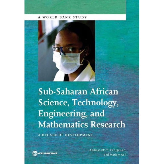 World Bank Studies Sub-Saharan African Science, Technology, Engineering, and Mathematics Research, (Paperback)