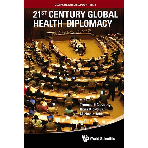Global Health Diplomacy 21st Century Global Health Diplomacy, Book 3, (Hardcover)