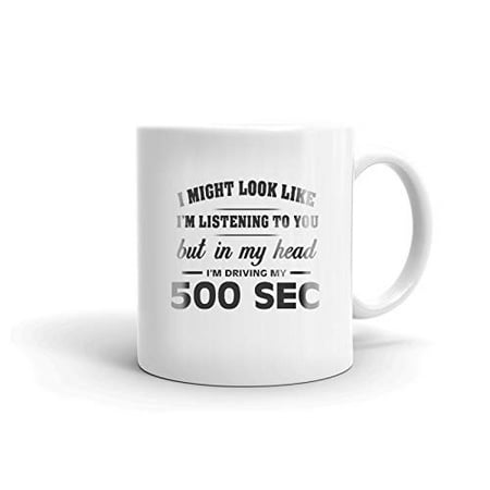 

I m Driving My 500 SEC Coffee Tea Ceramic Mug Office Work Cup Gift 15 oz