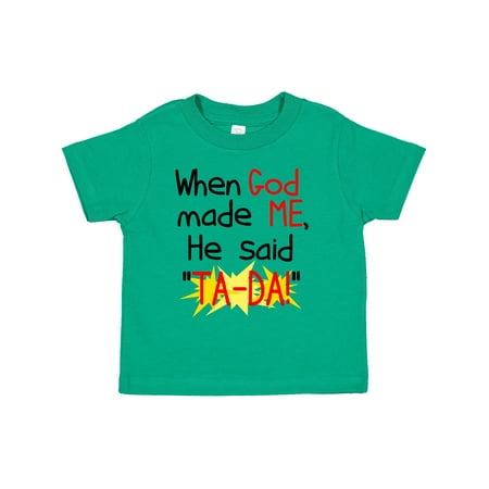

Inktastic When God Made Me Gift Toddler Boy or Toddler Girl T-Shirt