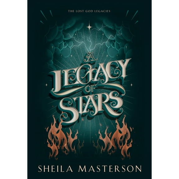 A Legacy of Stars: The Lost God Legacies, (Hardcover)