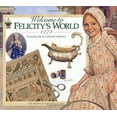 thumbnail image 1 of Pre-Owned Welcome to Felicity's World, 1774 (Hardcover) 1562477684 9781562477684, 1 of 1