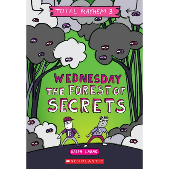 Pre-Owned Wednesday - The Forest of Secrets (Total Mayhem #3) (Paperback) 1338770446 9781338770445
