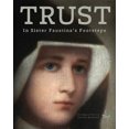 thumbnail image 3 of Trust: In Saint Faustina's Footsteps, 3 of 3