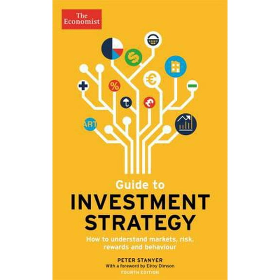 Pre-Owned Guide to Investment Strategy: How to Understand Markets, Risk, Rewards and Behaviour (Paperback) 161039979X 9781610399791