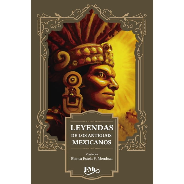 Leyendas de los antiguos mexicanos