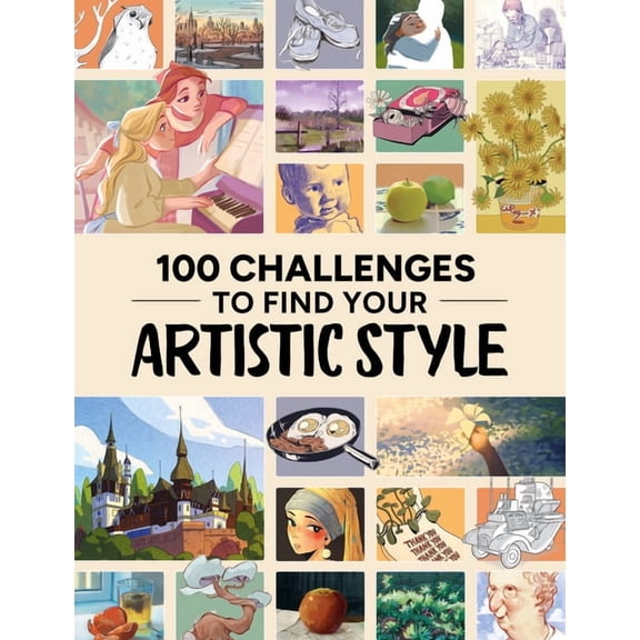 100 Challenges to Find Your Artistic Style, (Paperback)