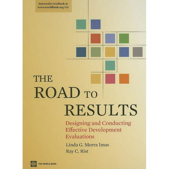 World Bank Training Series: The Road to Results : Designing and Conducting Effective Development Evaluations (Hardcover)