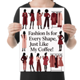 thumbnail image 2 of Empowering Coffee Art - Fashion Is for Every Shape - 13x19 Poster Print, 2 of 4