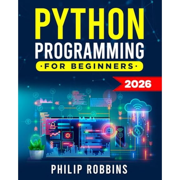 Pre-Owned Python Programming for Beginners: The Complete Guide to Mastering Python in 7 Days with Hands-On Exercises Top Secret Coding Tips to Get an Unfair Advantage and Land Your Dream Job!, 97983