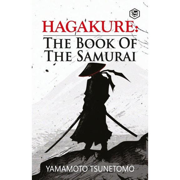 Hagakure: The Book of the Samurai, (Paperback)