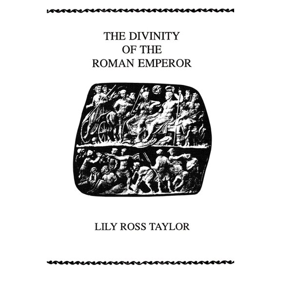Society for Classical Studies Philologic The Divinity of the Roman Emperor, Book 1, (Paperback)