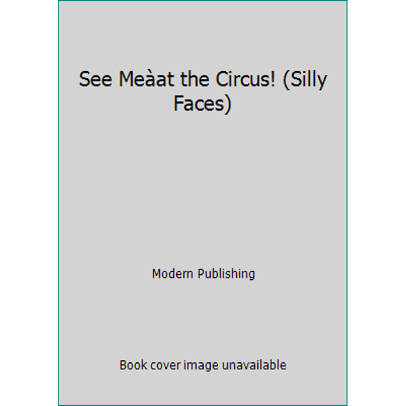 Pre-Owned See Meat the Circus! (Silly Faces), 9780766625617, 0766625613, Hardcover,