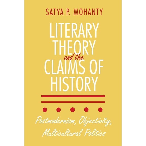 Literary Theory and the Claims of History, (Paperback)