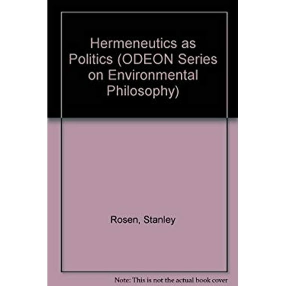 Pre-Owned Hermeneutics as Politics (Hardcover) 019504908X 9780195049084