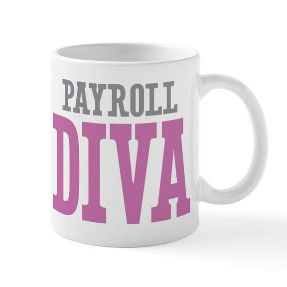 CafePress - Payroll DIVA Mugs - 11 oz Ceramic Mug - Novelty Coffee Tea Cup