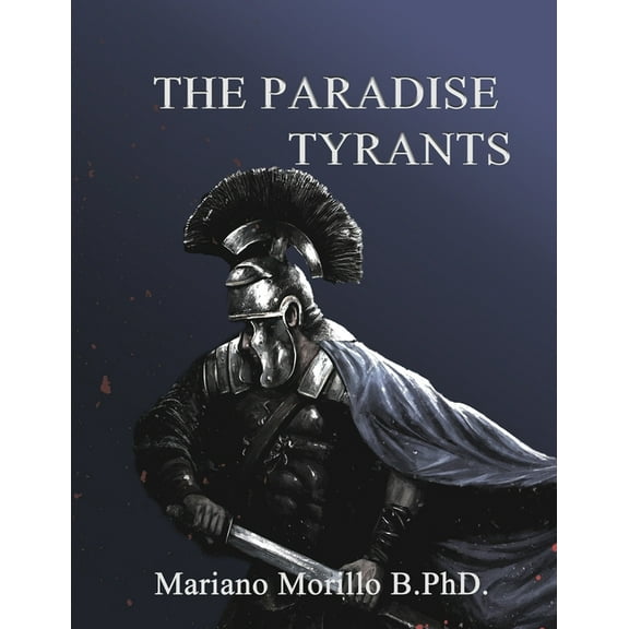 The Paradise Tyrants, (Paperback)