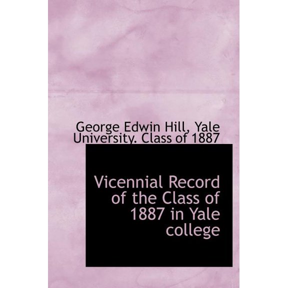 Vicennial Record of the Class of 1887 in Yale College (Hardcover)