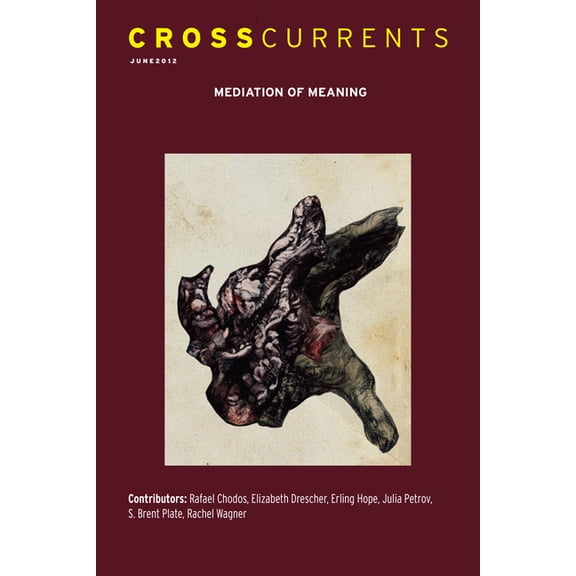 Crosscurrents: The Mediation of Meaning: Volume 62, Number 2, June 2012, (Paperback)