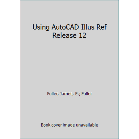 Using AutoCAD Release 12 : With AME, AutoLISP and Customizing, Used [Paperback]