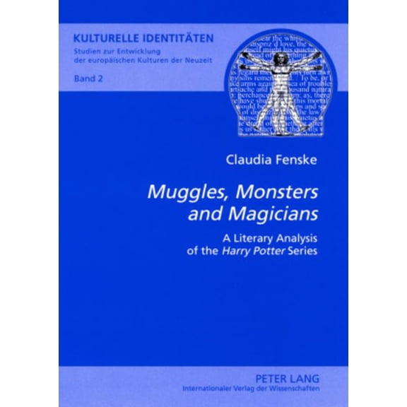 Kulturelle Identitäten / Cultural Identities: Muggles, Monsters and Magicians: A Literary Analysis of the Harry Potter Series (Paperback)