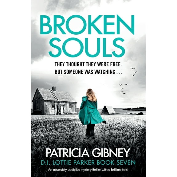 Detective Lottie Parker Broken Souls: An absolutely addictive mystery thriller with a brilliant twist, Book 7, (Paperback)