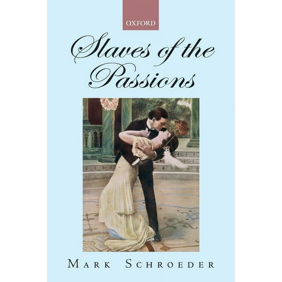 Slaves of the Passions, (Paperback)