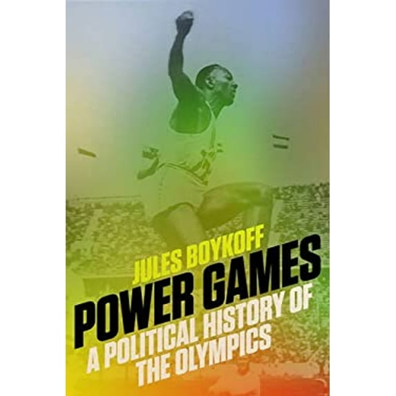 Pre-Owned Power Games: A Political History of the Olympics (Paperback) 1784780723 9781784780722