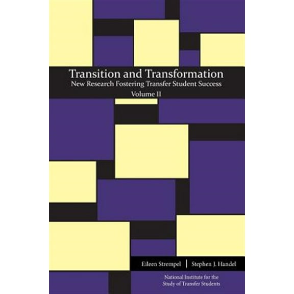 Transition and Transformation: New Research Fostering Transfer Student Success (Paperback)