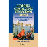 Cityports, Coastal Zones and Regional Change: International Perspectives on Planning and Management (Hardcover)